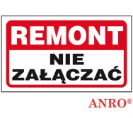 ZNAK  BEZPIECZEŃSTWA ZZ-104 ''Remont nie załączać''